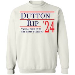 Dutton Rip 2024 we’ll take it to the train station shirt $19.95 redirect11202021111138 5