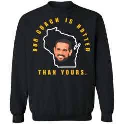 Aaron Rodgers our coach is hotter than yours shirt $19.95 redirect11202021201123 4