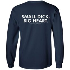 Small dick big heart shirt $19.95