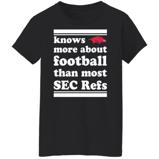 Knows more about football than most sec refs shirt $19.95 redirect11202021211126 8