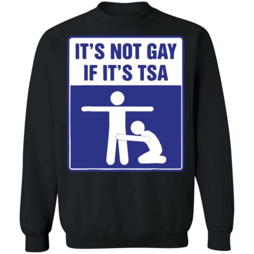 It's not gay if it's tsa shirt $19.95 redirect11212021031131 4