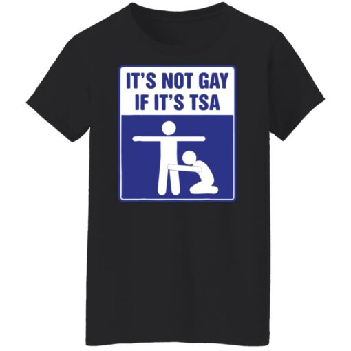 It's not gay if it's tsa shirt $19.95 redirect11212021031132 2