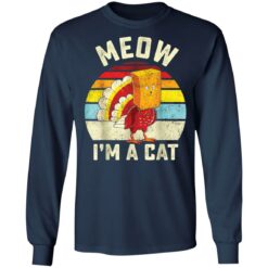 Thanksgiving Turkey Cat Meow I'm a cat shirt $19.95