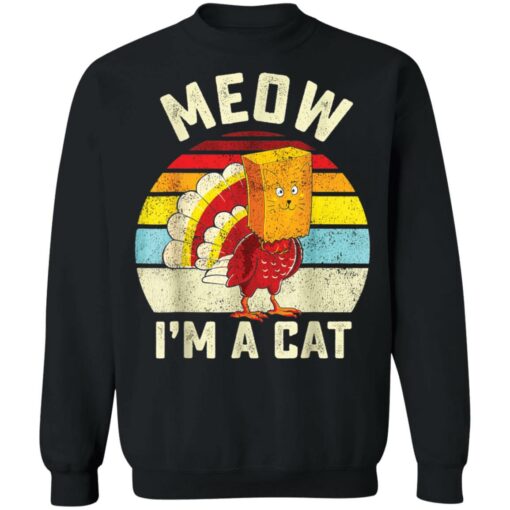 Thanksgiving Turkey Cat Meow I'm a cat shirt $19.95 redirect11212021221125 4