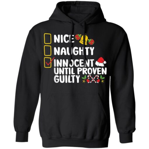 Nice naughty innocent until proven guilty shirt $19.95