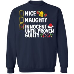 Nice naughty innocent until proven guilty shirt $19.95