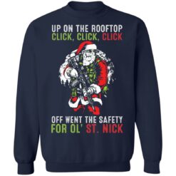 Santa up on the rooftop click click click Christmas sweater $19.95