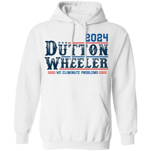 Dutton Wheeler 2024 we eliminate problems shirt $19.95