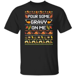 Pour some gravy on me turkey funny ugly thanksgiving Christmas sweater $19.95