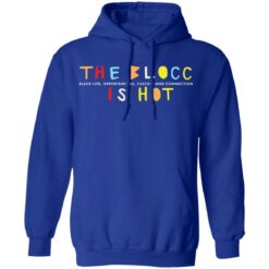 The blocc is hot sweatshirt $19.95