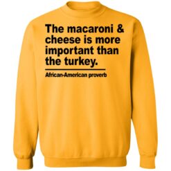 Donna Lynn The macaroni and cheese is more important shirt $19.95 redirect11222021221135 5