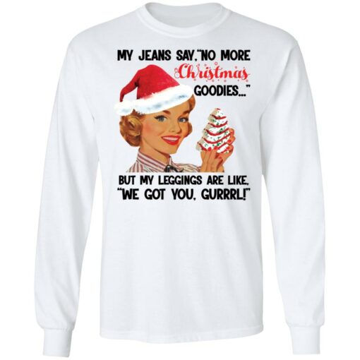 My Jeans say no more Christmas goodies Christmas sweater $19.95