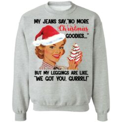 My Jeans say no more Christmas goodies Christmas sweater $19.95 redirect11232021031107 2