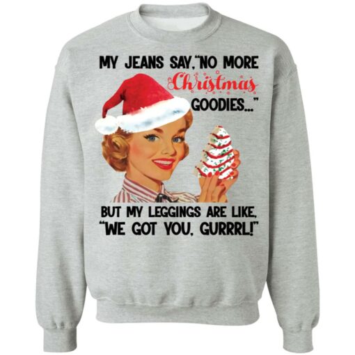 My Jeans say no more Christmas goodies Christmas sweater $19.95