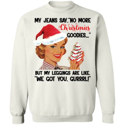 My Jeans say no more Christmas goodies Christmas sweater $19.95