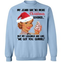 My Jeans say no more Christmas goodies Christmas sweater $19.95