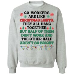 Coworkers are like christmas lights they all hang Christmas sweater $19.95