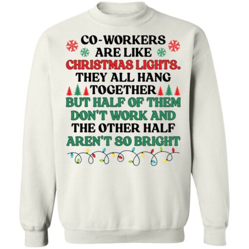 Coworkers are like christmas lights they all hang Christmas sweater $19.95