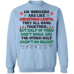 Coworkers are like christmas lights they all hang Christmas sweater $19.95