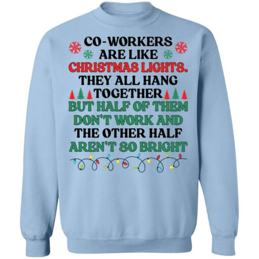 Coworkers are like christmas lights they all hang Christmas sweater $19.95