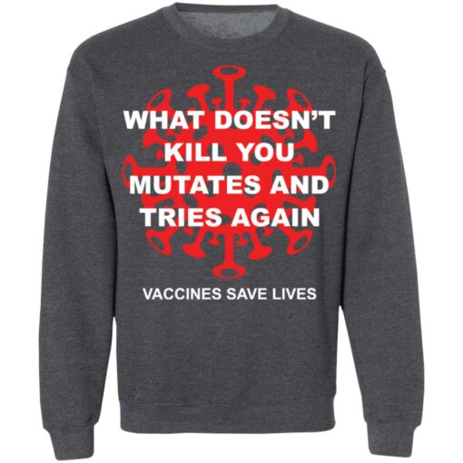 What doesn't kill you mutates and tries again shirt $19.95 redirect11232021101114 5
