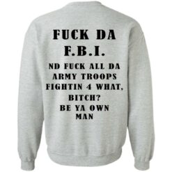 F*ck da FBI nd fuck all da army troops shirt $19.95 redirect11232021221146 4