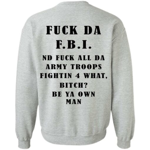 F*ck da FBI nd fuck all da army troops shirt $19.95 redirect11232021221146 4