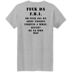 F*ck da FBI nd fuck all da army troops shirt $19.95 redirect11232021221146 9