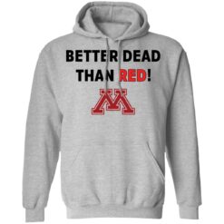 Better dead than red shirt $19.95