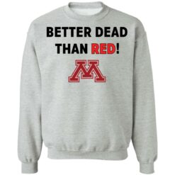 Better dead than red shirt $19.95