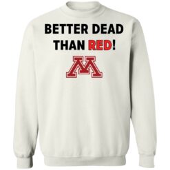 Better dead than red shirt $19.95