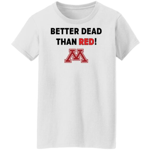 Better dead than red shirt $19.95