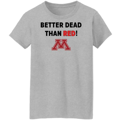 Better dead than red shirt $19.95