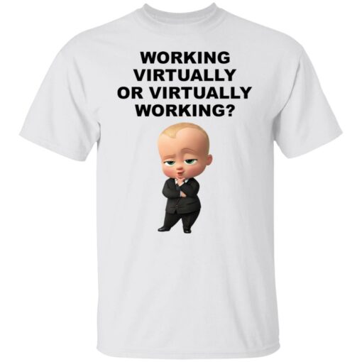 The Boss Baby working virtually or virtually working shirt $19.95