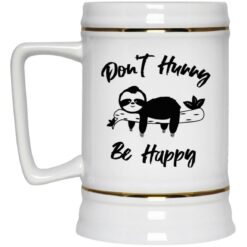 Sloth don't hurry be happy mug $16.95