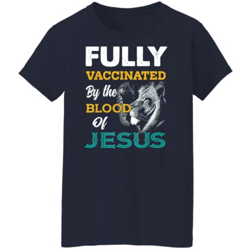 Fully Vaccinated by the blood of Jesus Lion shirt $19.95 redirect11242021231146 6