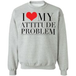 I love my attitude problem shirt $19.95