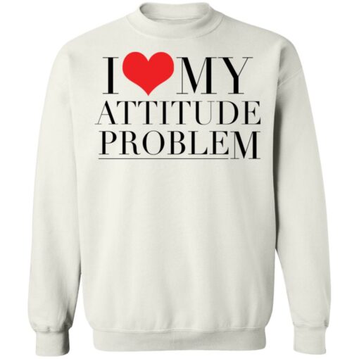 I love my attitude problem shirt $19.95