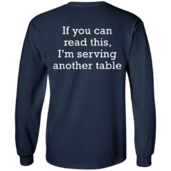 If you can read this i am serving another table shirt $19.95