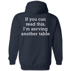 If you can read this i am serving another table shirt $19.95