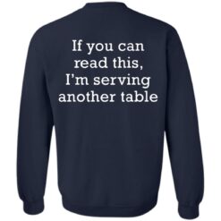 If you can read this i am serving another table shirt $19.95