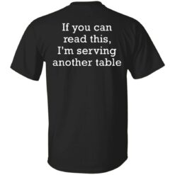 If you can read this i am serving another table shirt $19.95 redirect11252021051114 4