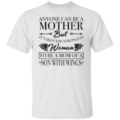 Anyone can be a mother but it takes the strongest woman shirt $19.95 redirect11252021061157 6