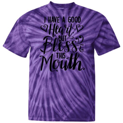 I have a good heart but this mouth tie dye shirt $29.95