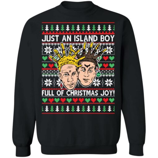 Just an island boy full of Christmas Joy sweater