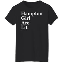 Hampton girl are lit shirt $19.95 redirect11262021061152 8