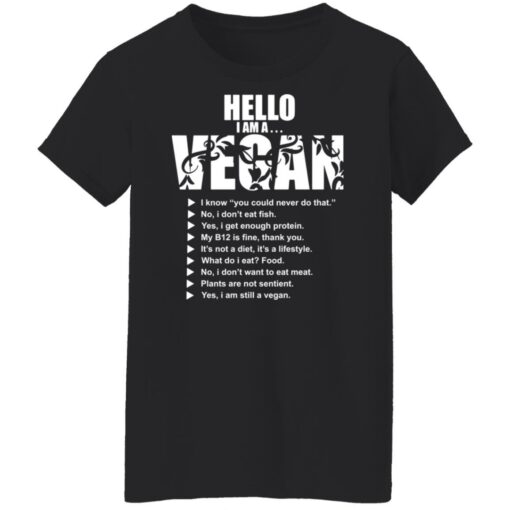 Hello I am a vegan i know you could never do that shirt $19.95