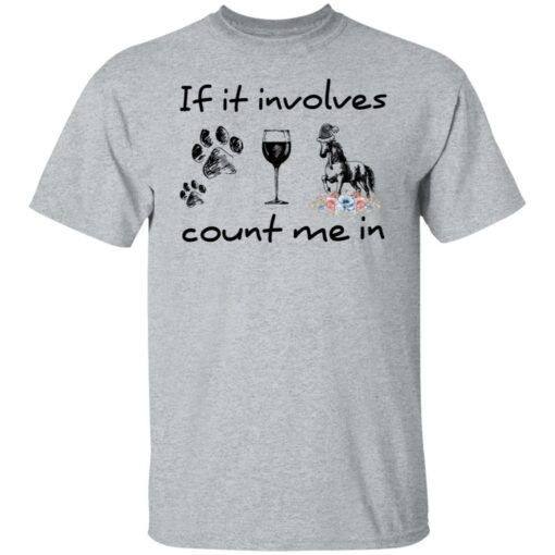 If it involves count me in shirt $19.95