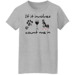 If it involves count me in shirt $19.95