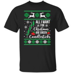 All i want for Christmas are green candlesticks Christmas sweater $19.95 redirect11262021221148 6